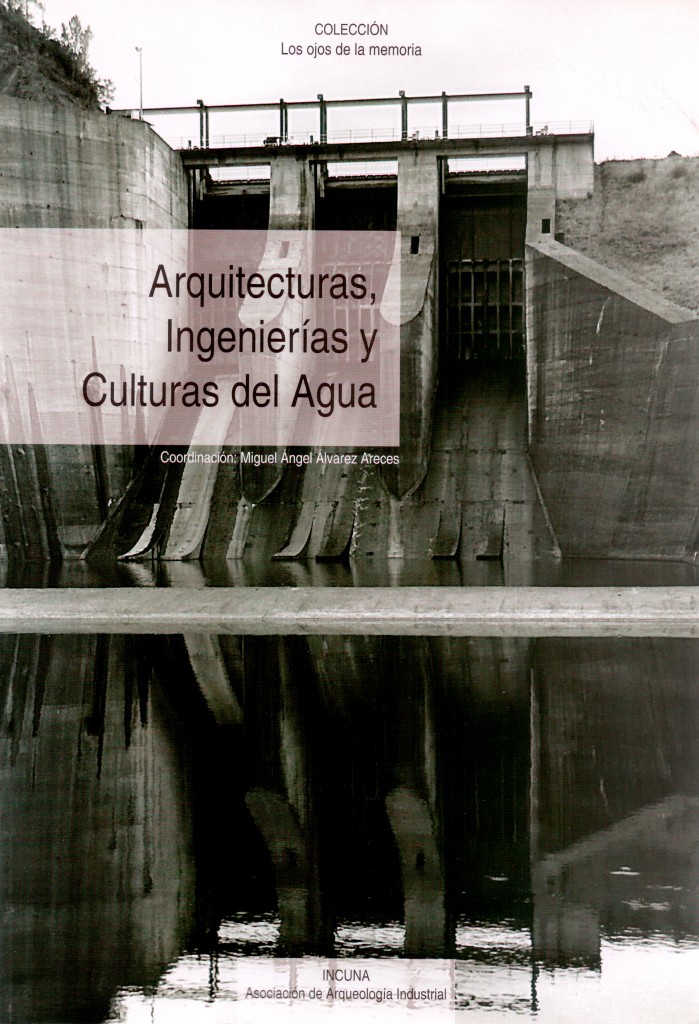 Portada del libro Arquitecturas, Ingenierías y Culturas del Agua. INCUNA. Gijón, Asturias. Año 2007