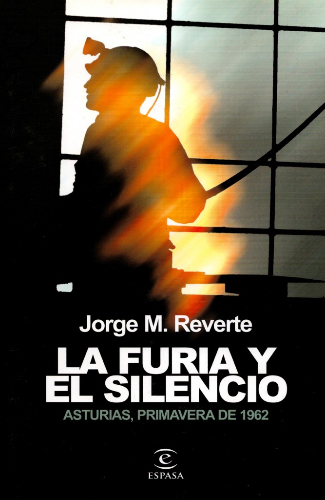 Portada del libro La furia y el silencio, Asturias, primavera de 1962, de Jorge Martinez Reverte. 2008