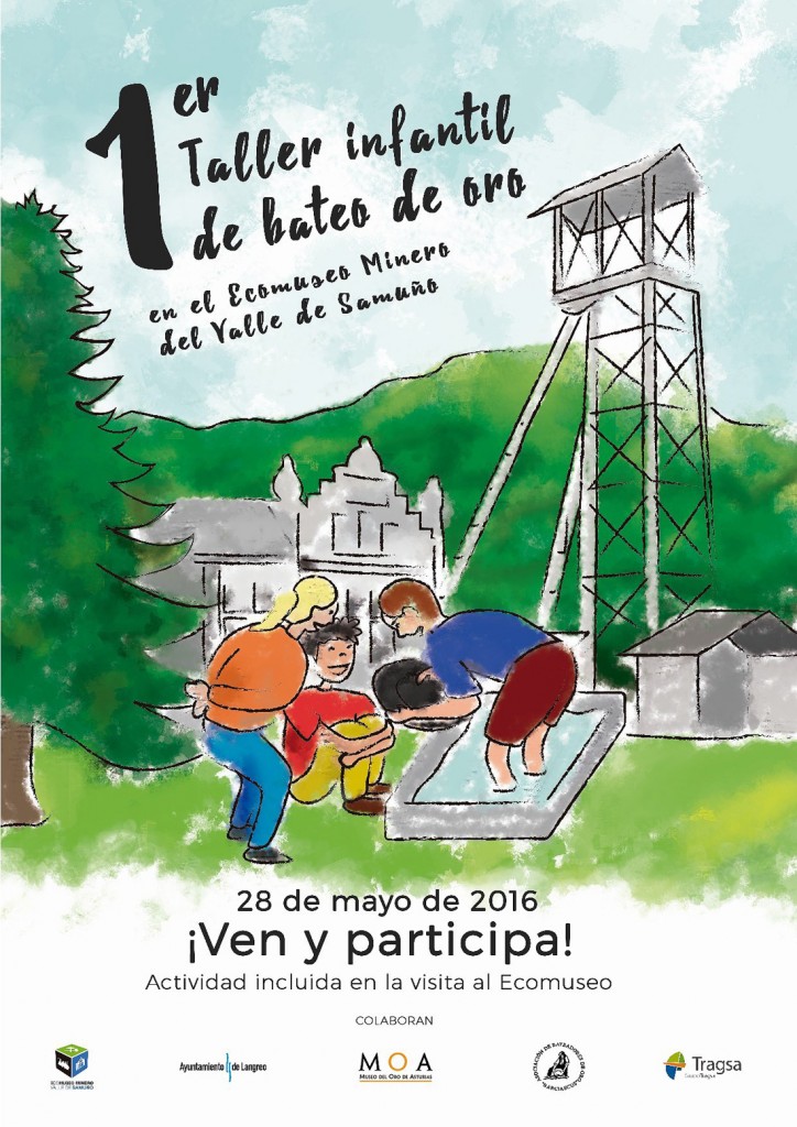 Cartel del Primer taller infantil de bateo de oro. Ecomuseo del Valle del Samuño. Langreo. Asturias. 2016