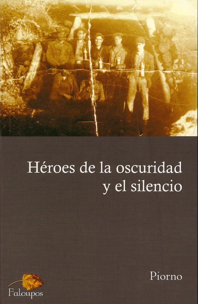 Portada del libro Héroes de la oscuridad y el silencio, de Piorno. León. 2008