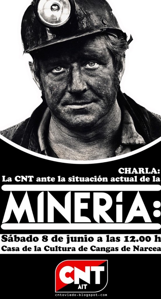 Cartel de la charla sobre la situación de la minería, ofrecida por la CNT. Cangas del Narcea 2013