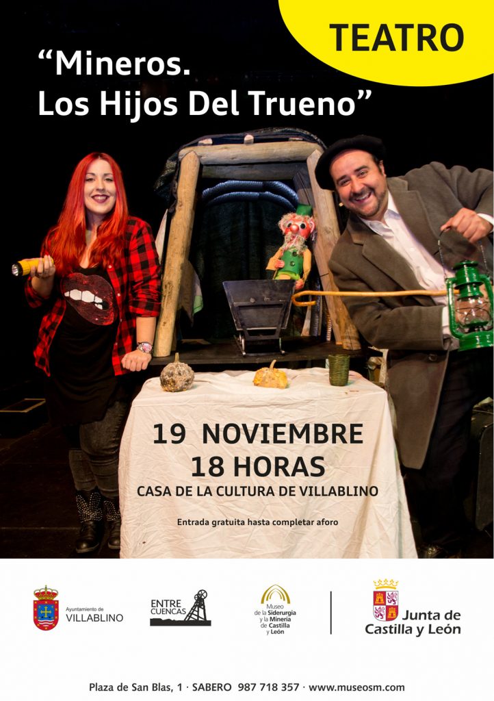 Cartel de la obra de teatro “Mineros. Los hijos del trueno“ en el Museo de la Minería de Castilla y León. Sabero 2016