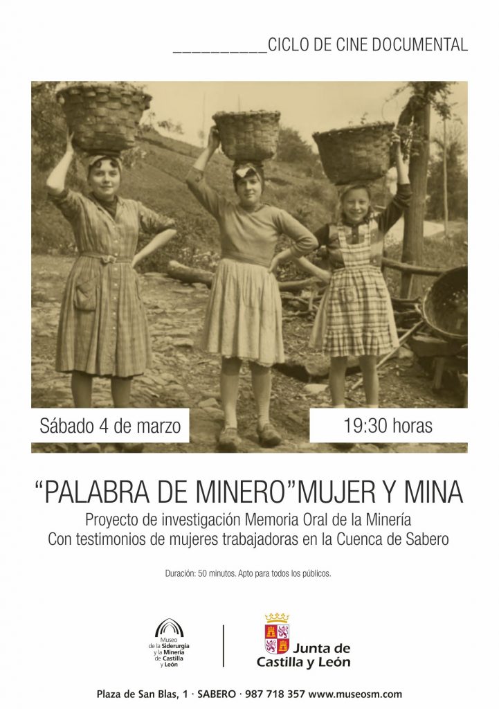 Cartel del documental Palabra de Minero, Mujer y Mina. Proyecto de investigación Memoria Oral de la Minería. Museo de la Siderurgia y la Minería de Castilla y León. Sabero 2017