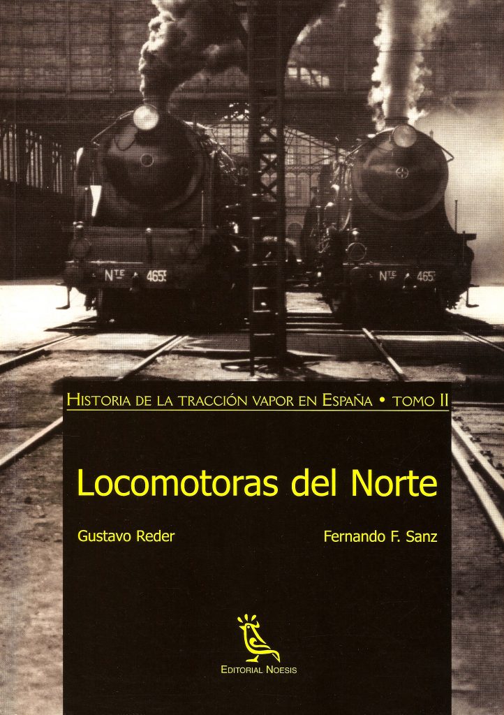 Portada del libro Historia de la tracción vapor en España. Tomo II. Locomotoras del Norte, de Gustavo Reder y Fernando F. Sanz. Madrid 2000