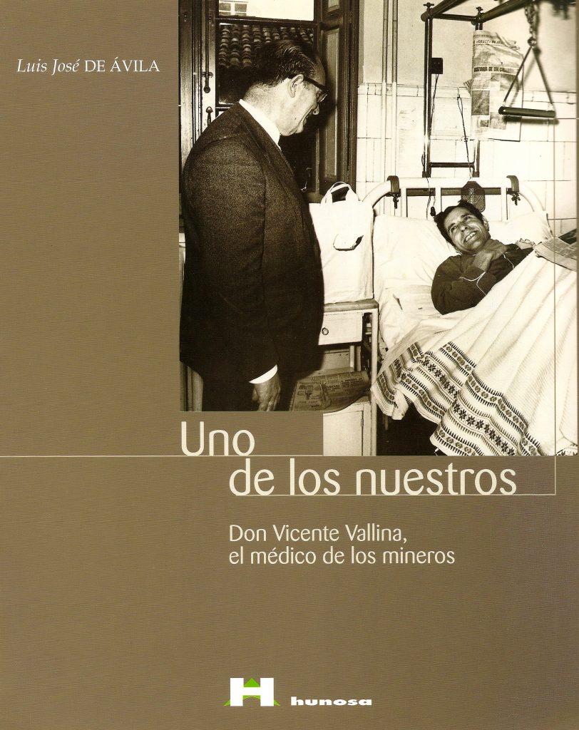 Portada del libro Uno de los nuestros. Don Vicente Vallina, el médico de los mineros, de Luis José de Ávila. Asturias 1999