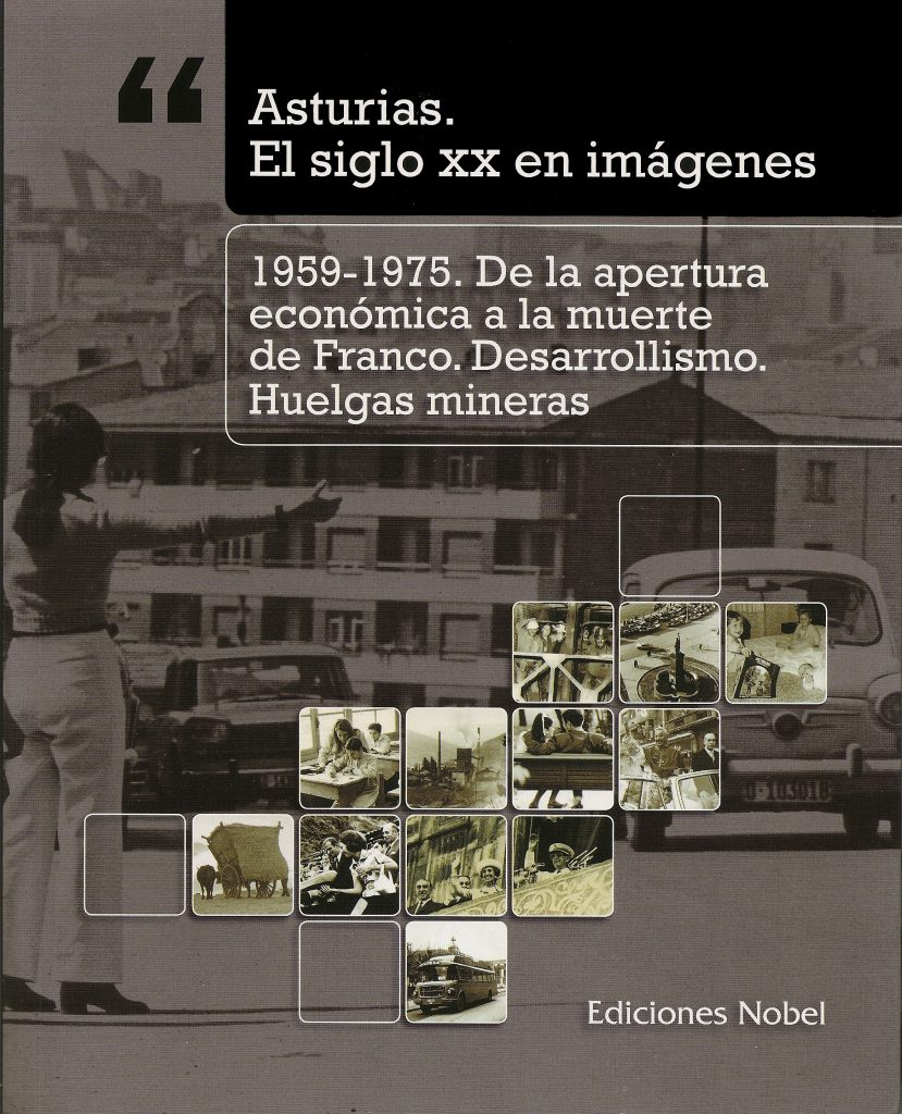 Portada del libro 1959-1975. De la apertura económica a la muerte de Franco. Desarrollismo. Huelgas mineras, de Ediciones Nobel. Asturias 2007