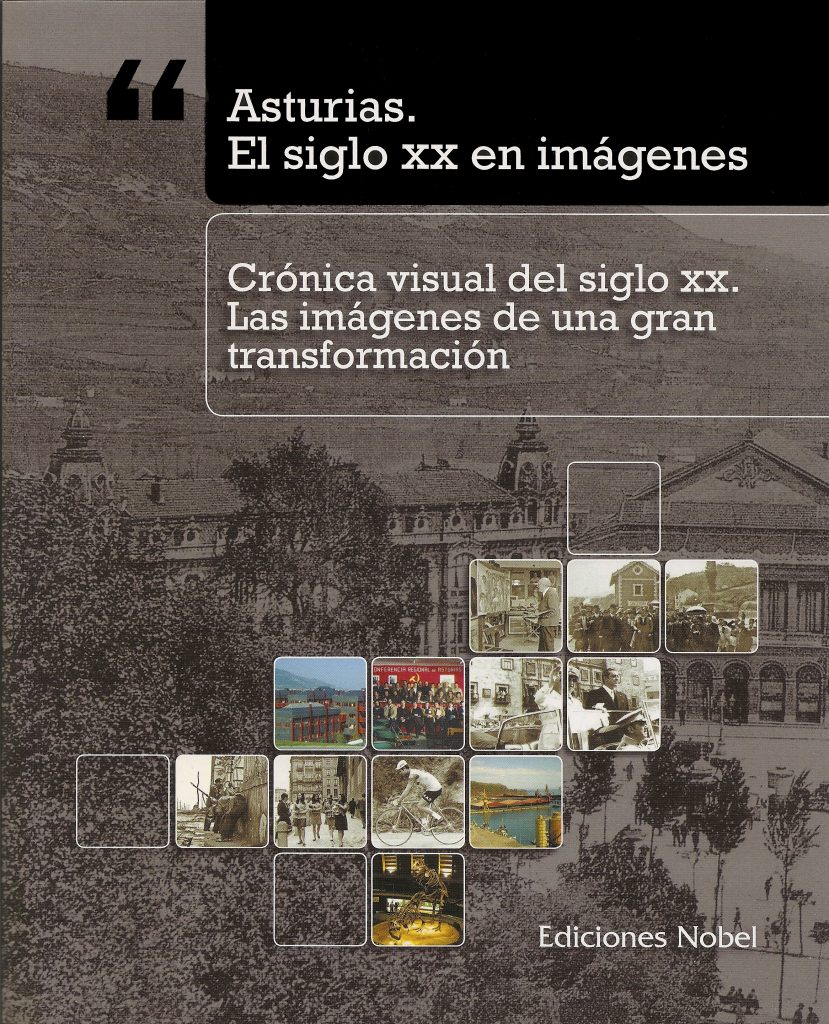 Portada del libro Crónica visual del siglo XX. Las imágenes de una gran transformación, de Ediciones Nobel. Asturias 2007