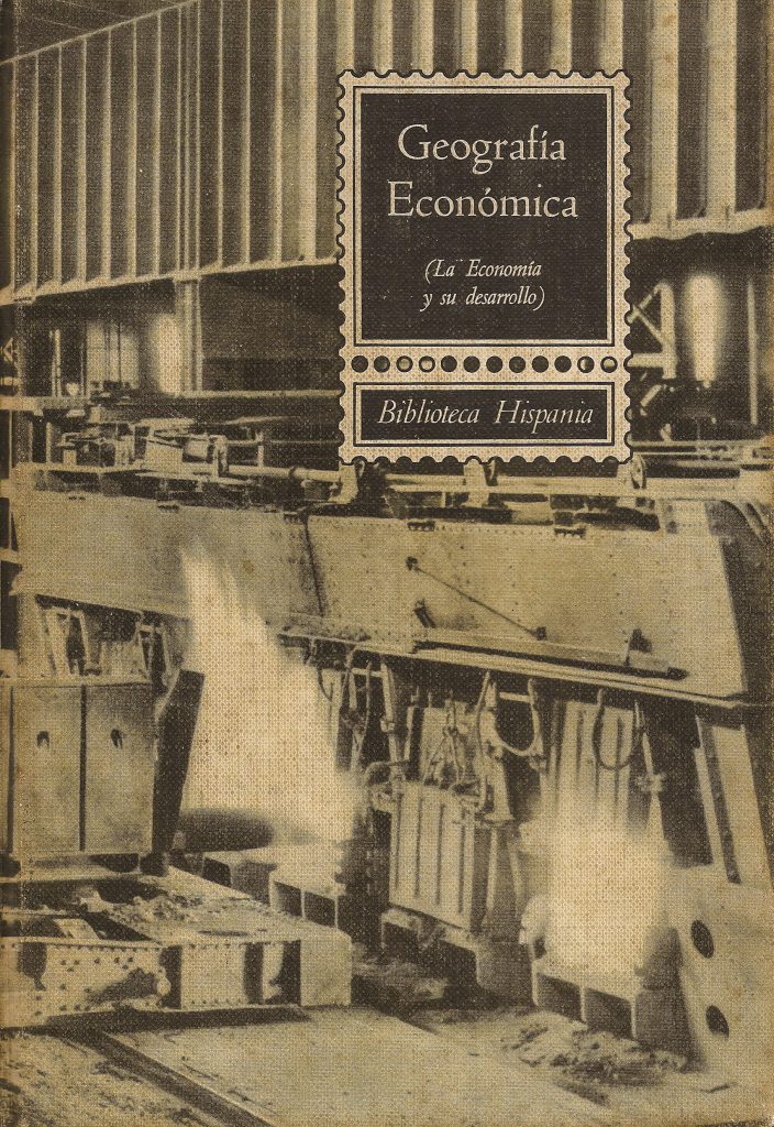 Portada del libro “Geografía Económica. La Economía y su desarrollo”, de Antonio Palomeque Torres. Barcelona 1962