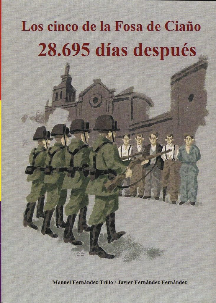 Portada del libro Los cinco de la fosa de Ciaño. 28.695 días después, de Manuel F. Trillo y Javier F. Fernández. Asturias 2016