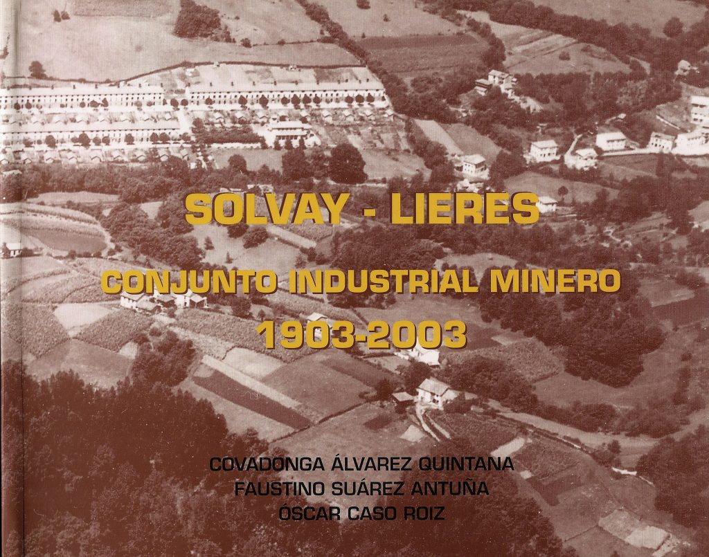 Portada del libro Solvay – Lieres. Conjunto industrial minero. 1903-2003. Lieres. Asturias 2003