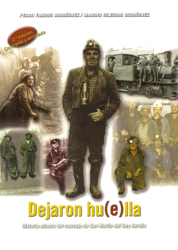 Portada del libro Dejaron Hu(e)lla, Historia minera del concejo de San Martin del Rey Aurelio, de Pedro Fandos y Marino Iglesias. Asturias 2004