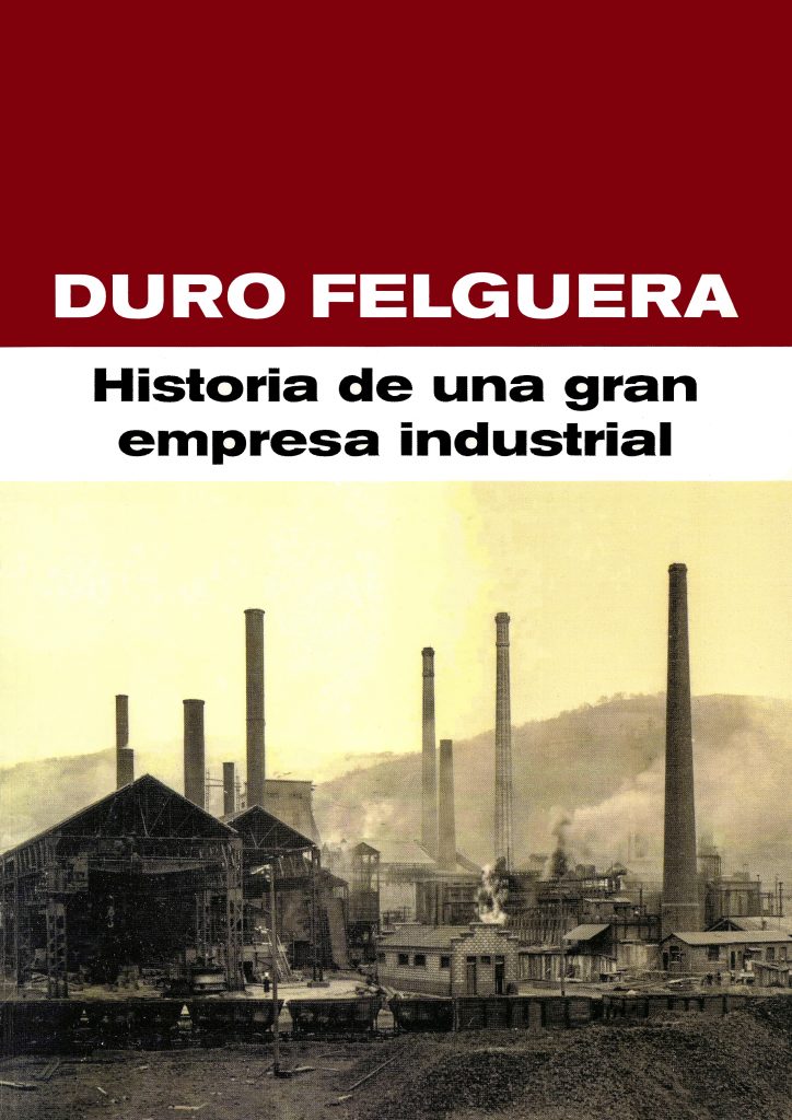 Portada del libro Duro Felguera. Historia de una gran empresa industrial, de Germán Ojeda. Asturias, 2000