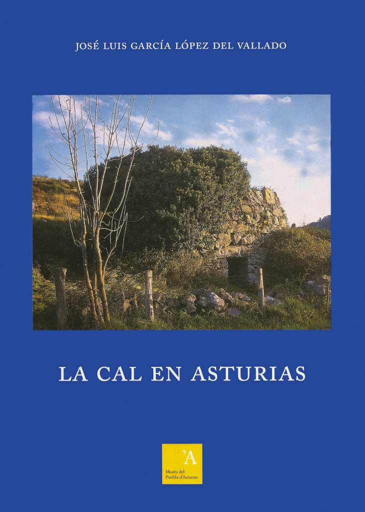 Portada del libro La Cal en Asturias, de José Luis García López del Vallado. Gijón, Asturias, 2009