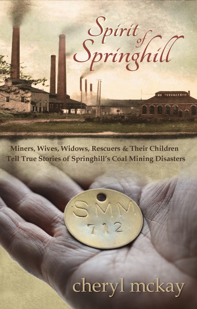 Portada del libro “Spirit of Springhill. Miners, Wives, Widows, Rescuers & Their Children Tell True Stories of Springhill´s Coal Mining Disasters”, de Cheryl Mckay. 2014