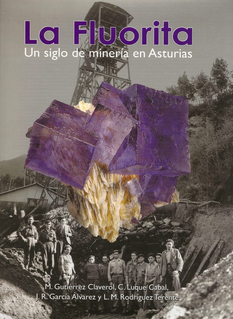 Portada del libro “La Fluorita. Un siglo de minería en Asturias”, de Claverol, Cabal y otros. Oviedo, Asturias. 2009