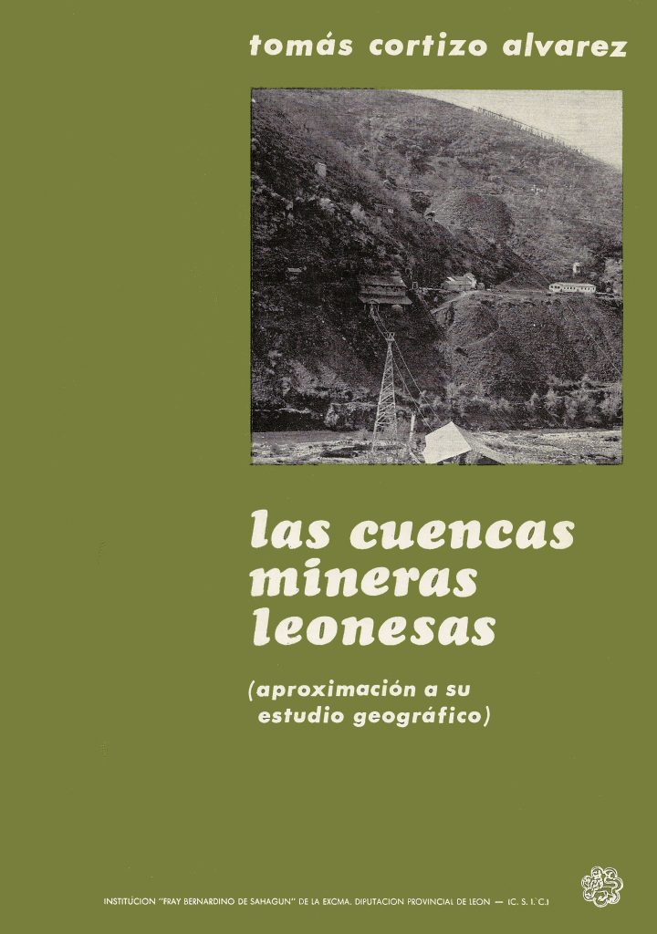 Portada del libro “Las cuencas mineras leonesas (aproximación a su estudio geográfico)” de Tomás Cortizo Álvarez. León. 1977