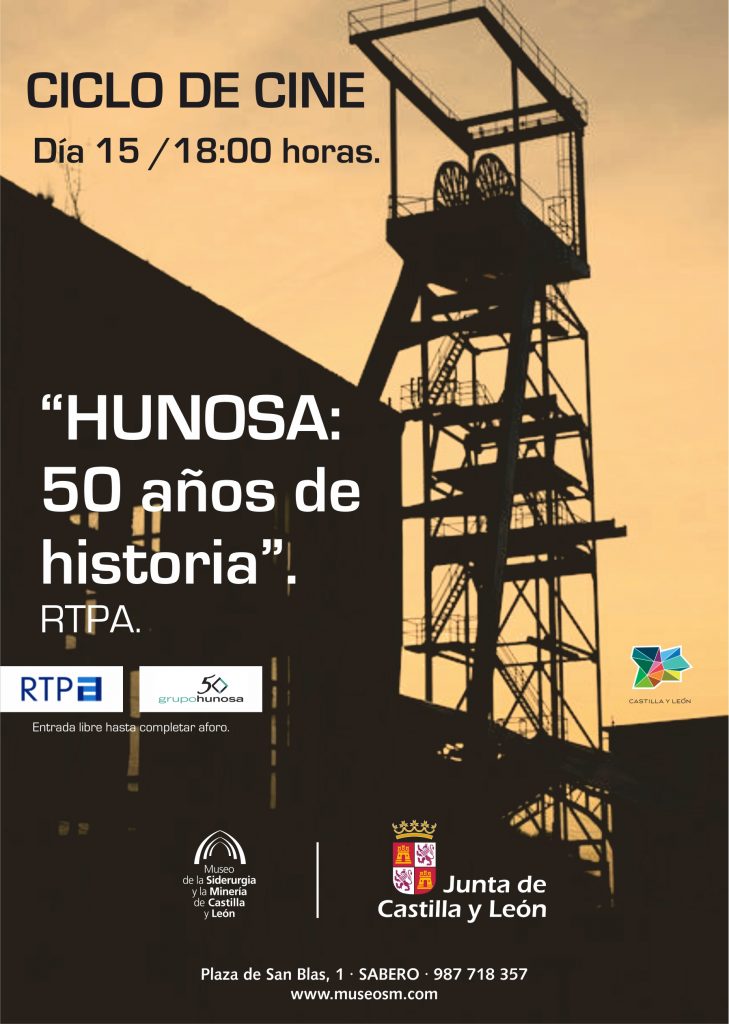 Cartel del ciclo de cine  “HUNOSA: 50 años de historia”. Museo de la Siderurgia y de la Minería de Castilla y León. Sabero, León 2017