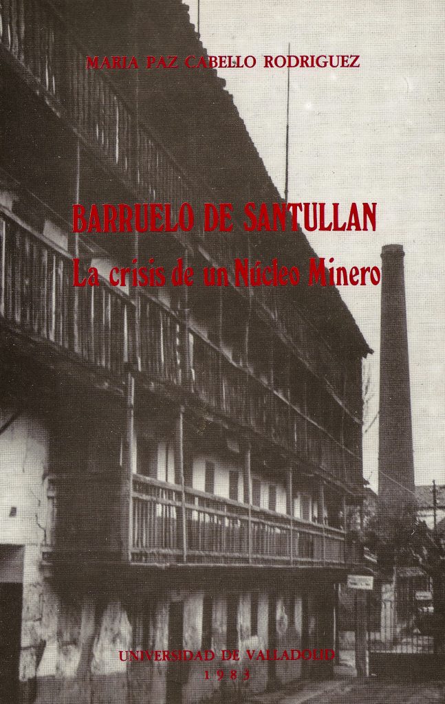 Portada del libro Barruelo de Santullán. La Crisis de un Núcleo Minero, de María Paz Cabello Rodríguez. Valladolid. 1983