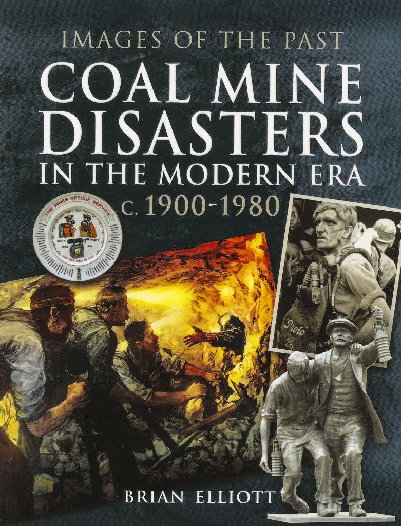 Portada del libro Images of the past. Coal mine disasters in the modern era. c. 1900-1980, de Brian Elliott. Barnsley. South Yorkshire. 2017