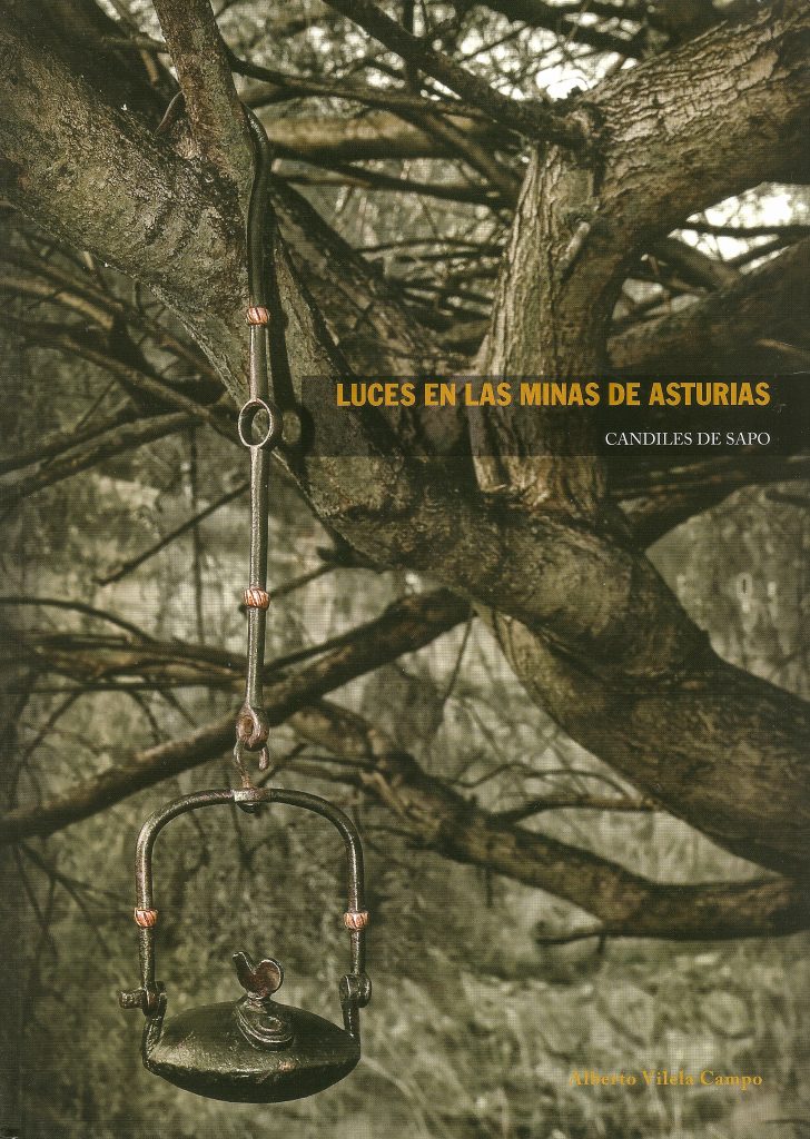 Portada del libro Luces en las minas de Asturias. Candiles de sapo, de Alberto Vilela Campo. Asturias. 2009