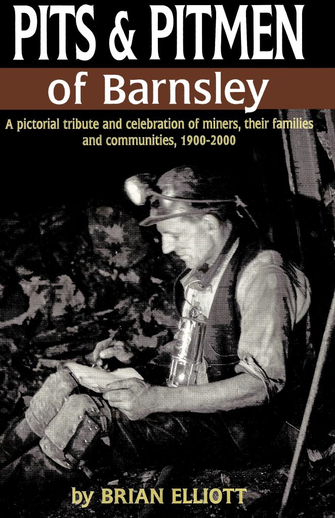 Portada del libro Pits & Pitmen of Barnsley, de Brian Elliott. Barnsley. South Yorkshire. 2001