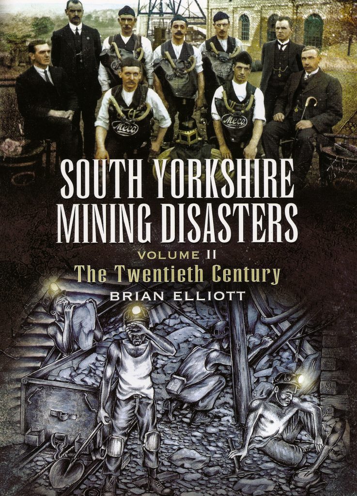 Portada del libro South Yorkshire mining disasters. Volume II. The Twentieth Century, de Brian Elliott. Barnsley. South Yorkshire. 2009.