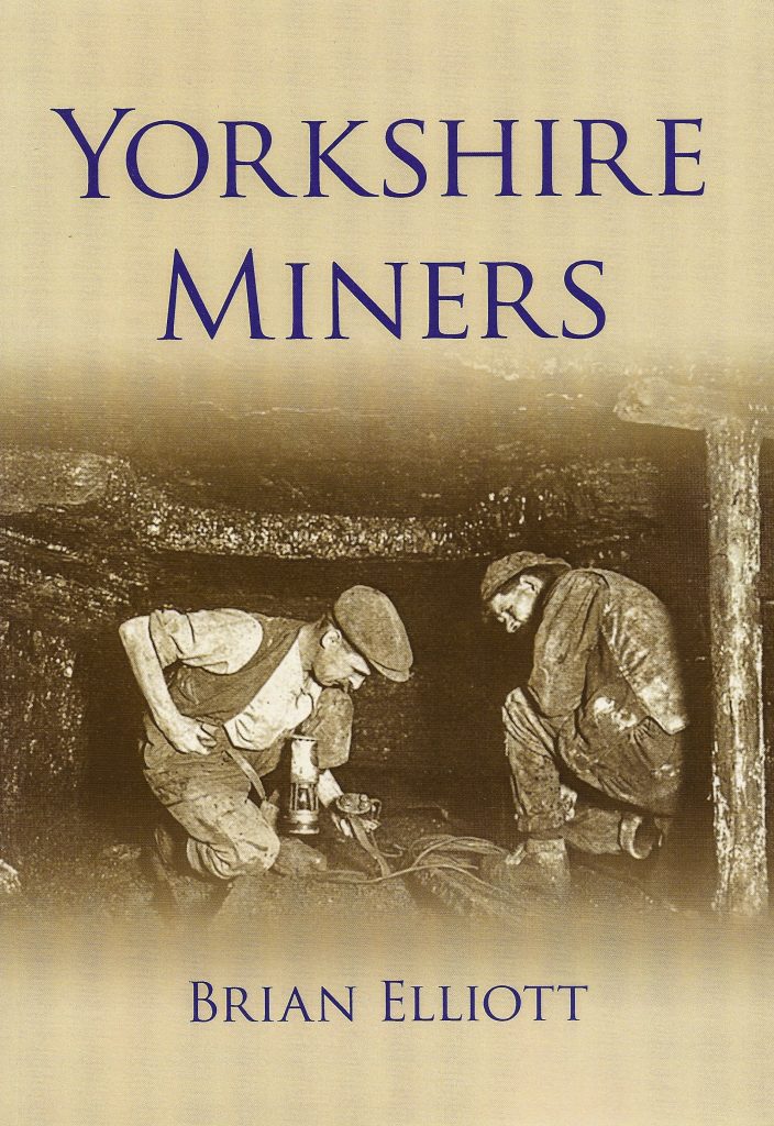 Portada del libro Yorkshire Miners, de Brian Elliott. Barnsley. South Yorkshire. 2009