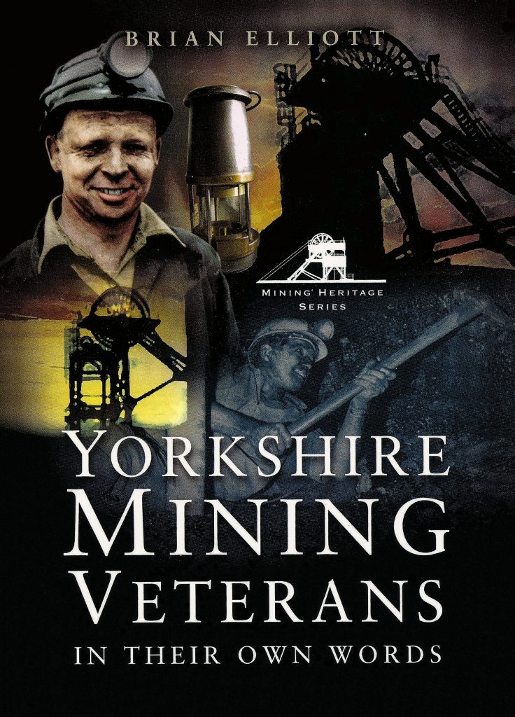 Portada del libro Yorkshire mining veterans. In their own words, de Brian Elliott. Barnsley. South Yorkshire. 2005