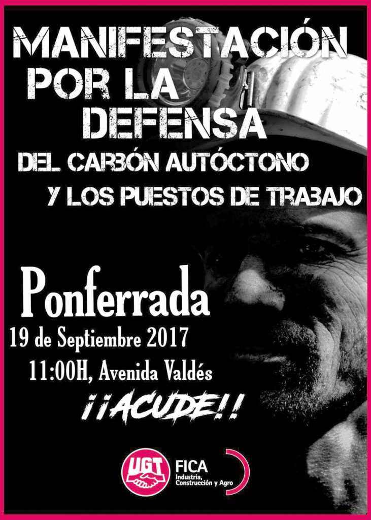 Cartel de la Manifestación por la defensa del carbón autóctono y los puestos de trabajo convocada por la UGT. Ponferrada. León. Septiembre de 2017