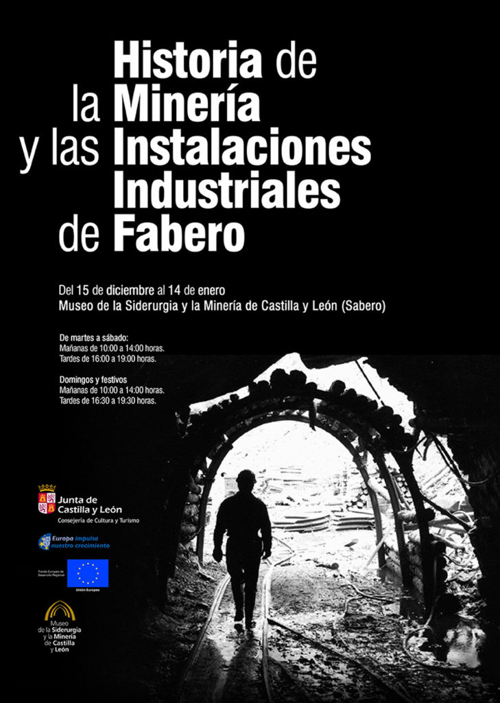 Cartel de la Exposición, Historia de la Minería y las instalaciones industriales en Fabero, León. Museo de Siderurgia y la Mineria de Castilla y Leon. Sabero. Leon 2017