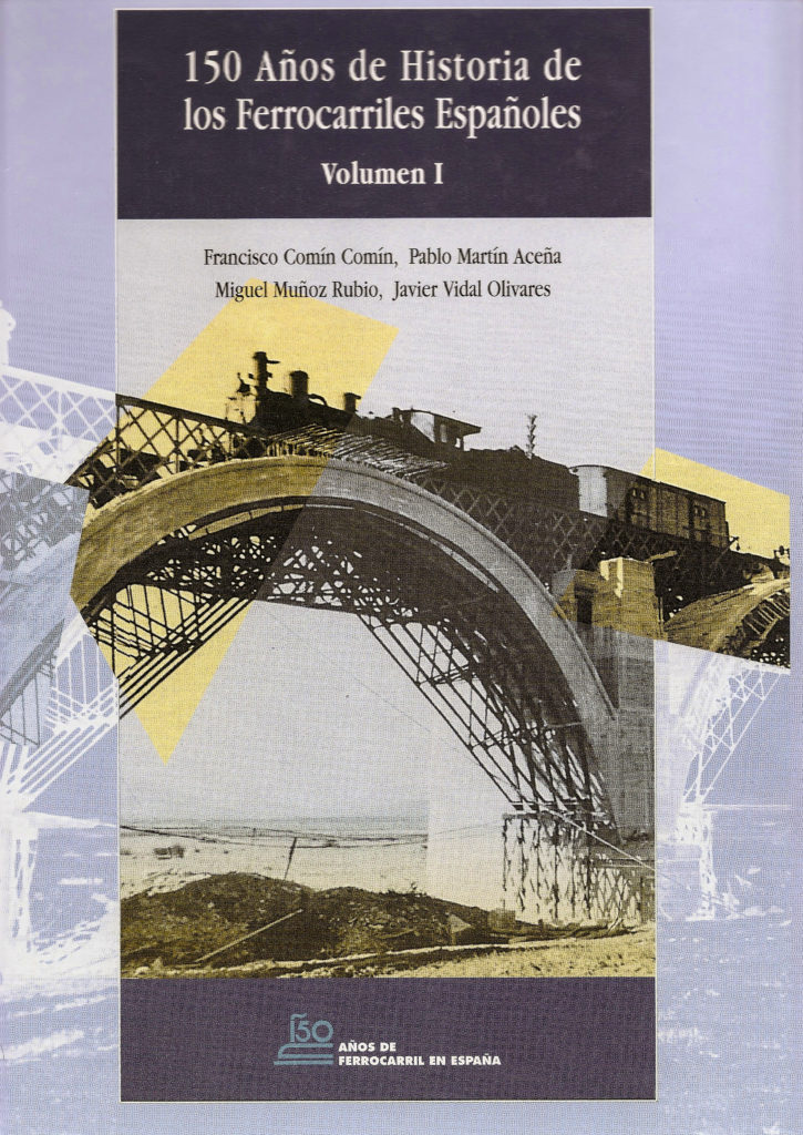 Portada del libro 150 años de historia de los ferrocarriles españoles. Volumen I, de varios autores. Madrid 1998