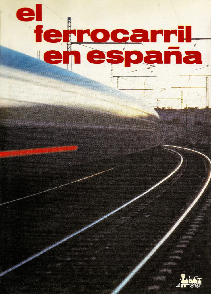 Portada del libro El ferrocarril en España, de Fernando Delgado Leiría. Madrid. 1985.