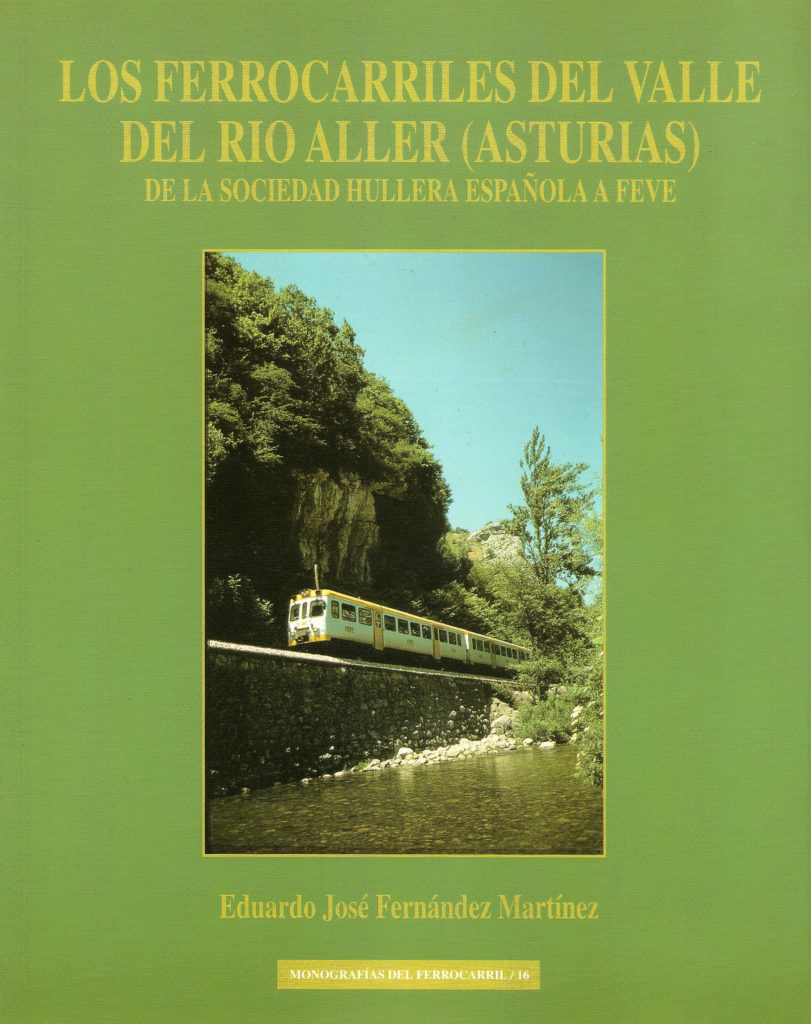 Portada el libro Los ferrocarriles del Valle del río Aller (Asturias). De la Sociedad Hullera Española a FEVE, de Eduardo José Fernández Martínez.  Barcelona. 2003.
