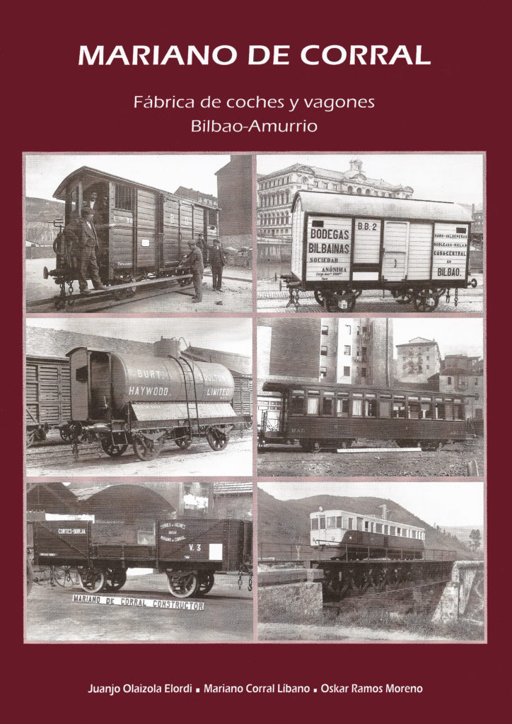 Portada del libro Mariano de Corral. Fábrica de coches y vagones. Bilbao-Amurrio, de Juanjo Olaizola y otros. Madrid. 2015.
