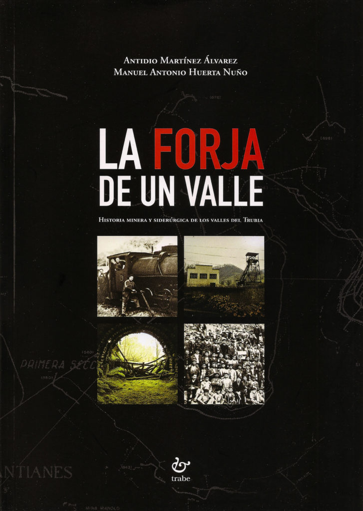 Portada del libro La forja de un valle, de Antidio Fernández Álvarez y Manuel A. Huerta Nuño. Oviedo. 2019.