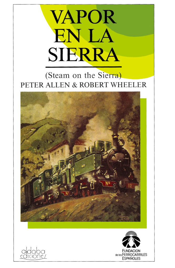 Portada del libro Vapor en la sierra, de Peter Allen y Robert Wheeler. Madrid. 1987.