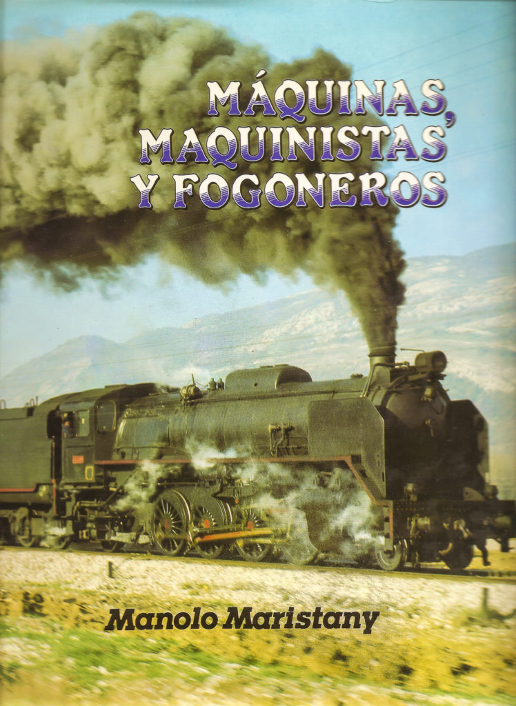 Portada del libro Máquinas, maquinistas y fogoneros, de Manolo Maristany. Madrid. 1985.