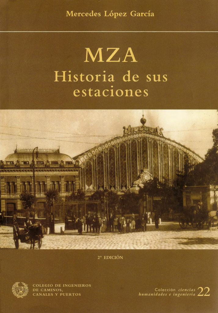 Portada del libro MZA. Historia de sus estaciones, de Mercedes López García. Madrid. 2005.