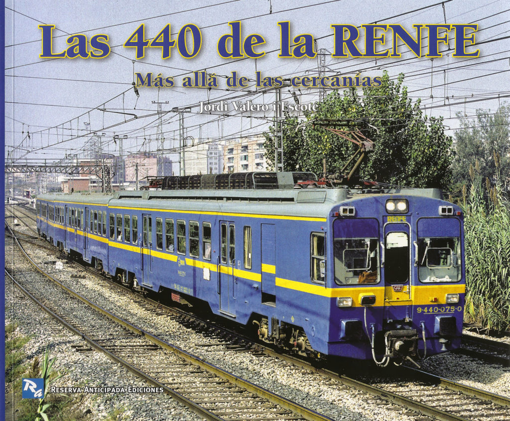 Portada del libro Las 440 de la Renfe. Mas allá de las cercanías, de Jordi Valero i Escote. Barcelona. 2010.