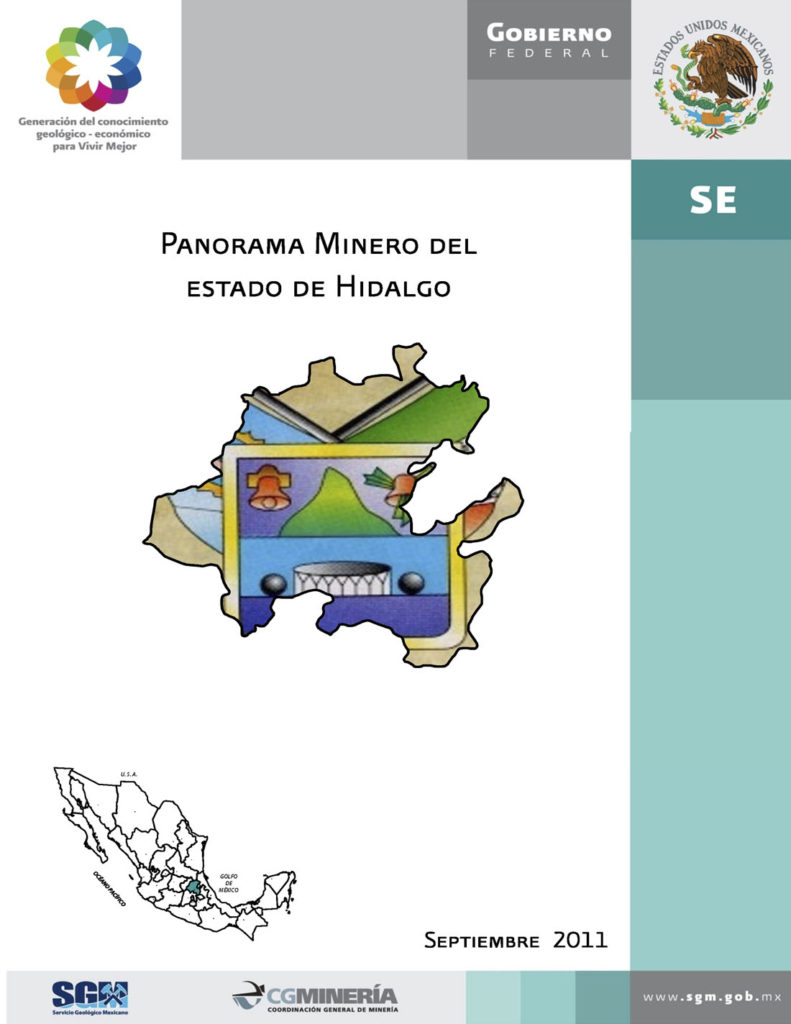 Panorama minero del estado de Hidalgo. Gobierno Federal de Estados Unidos Mexicanos. PDF. 65 paginas. 2011