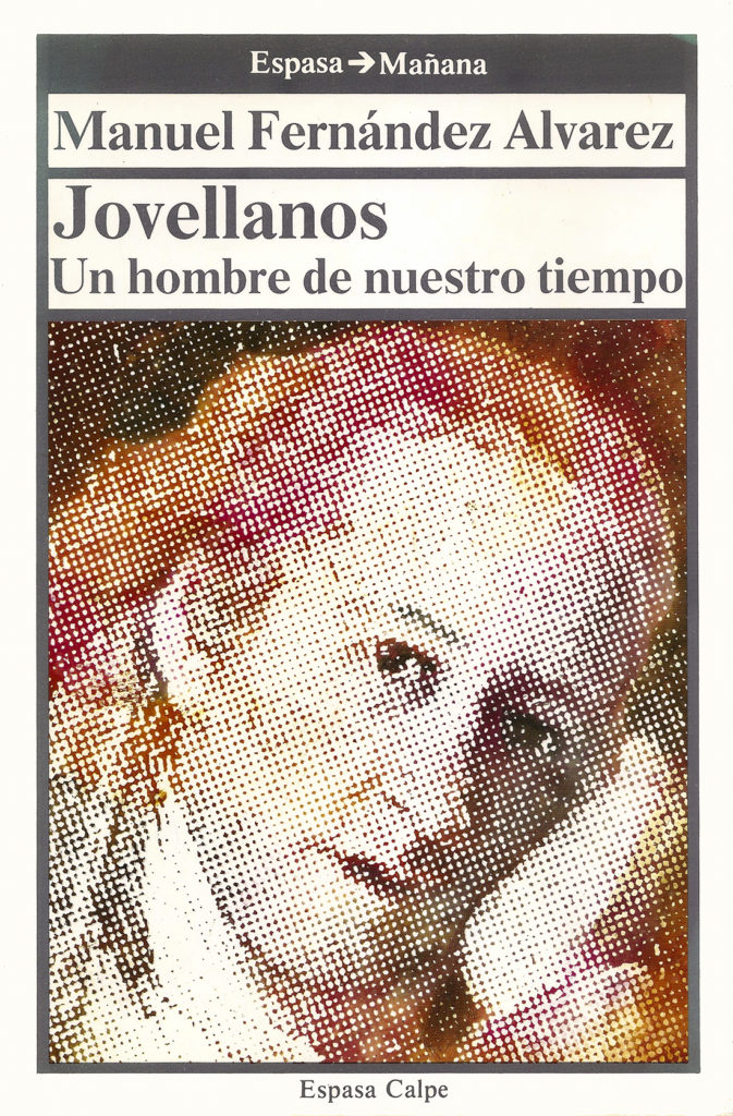 Portada del libro Jovellanos. Un hombre de nuestro tiempo, de Manuel Fernández Álvarez. Madrid. 1988.