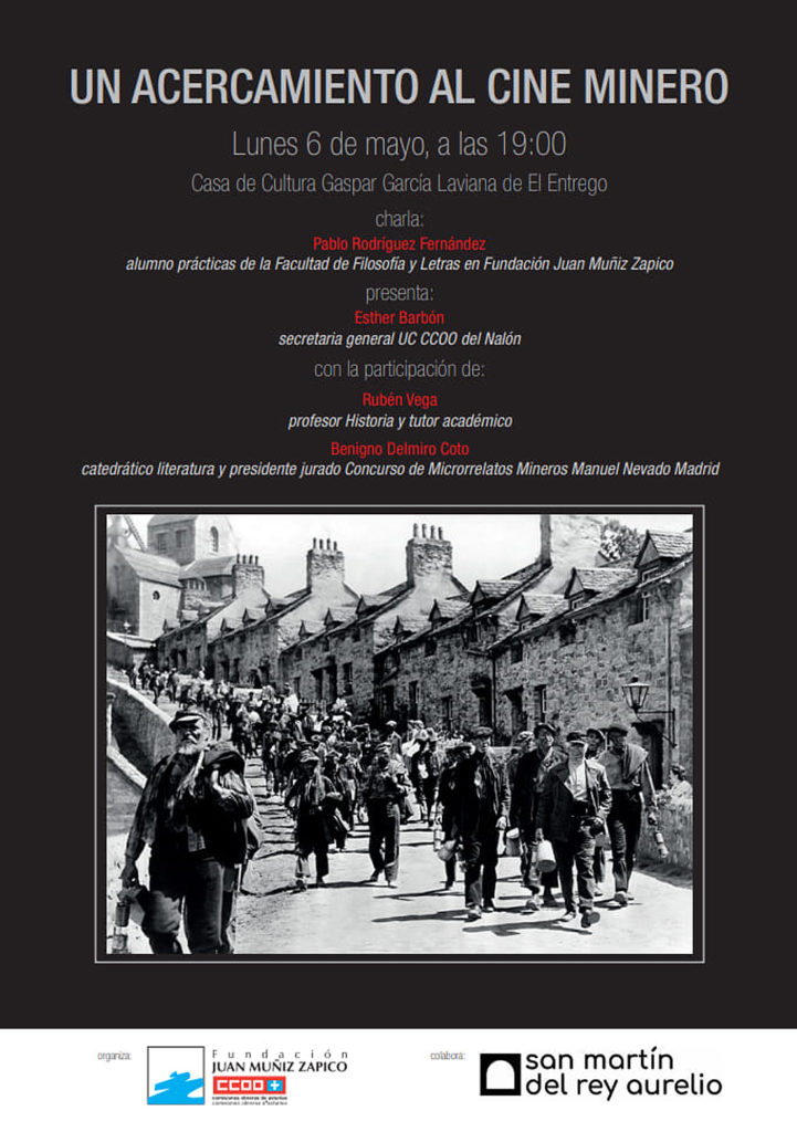 Cartel de la charla, un  acercamiento al cine Minero, de Ruben Vega y Benigno Delmiro Coto. Casa de Cultura. El Entrego. San Martín del Rey Aurelio. Asturias 2019