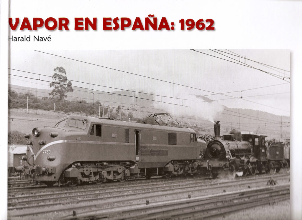 Portada del libro Vapor en España: 1962, de Harald Navé. Madrid, 2018