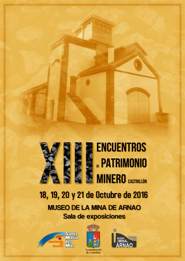 Cartel de los XIII Encuentros de Patrimonio Minero de Castrillón. Sala de exposiciones Museo de la Mina de Arnao. Ayuntamiento de Castrillón y Asociación de Vecinos Sta. María del Mar. 2016.