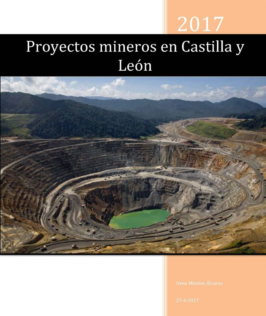 Proyectos mineros en Castilla y León, de Irene Méndez Álvarez. 32 paginas. Año 2017