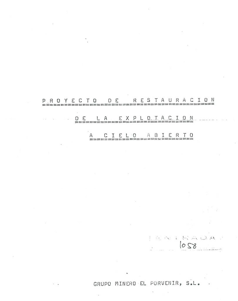 Proyecto de restauración de la explotación a cielo abierto del Grupo Minero El Porvenir S.L. Año 1988. Caja 21. Doc 13. 25 páginas