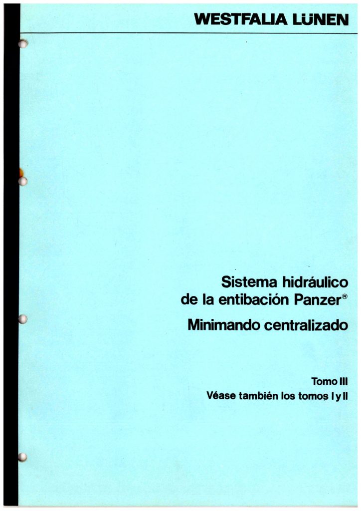 Documentacion tecnica del Sistema Hidraulico de la entibacion Panzer, de la empresa Westfalia Lunen. Año 1980. Caja 21. Doc 15. 40 páginas