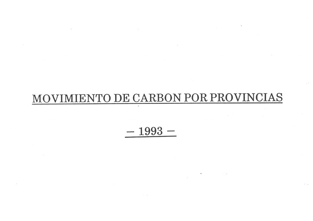 Informe de movimiento de carbon por provincias. Año 1993. Caja 14. Doc 14. 79 paginas.