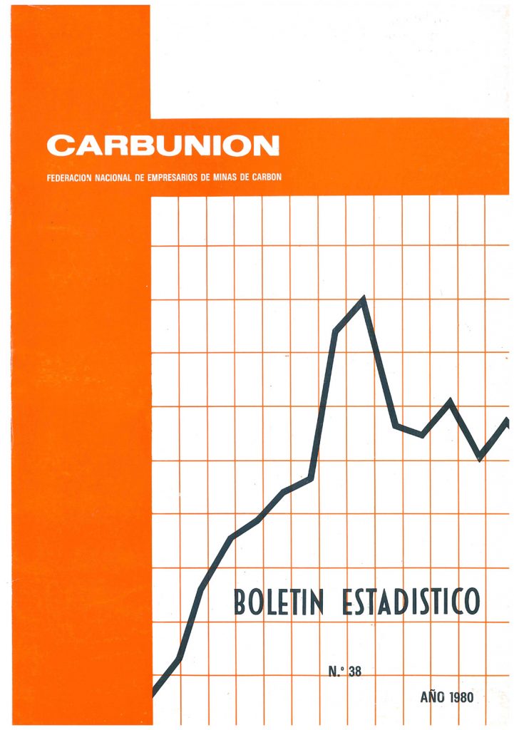 Informe Carbunion. Boletín estadístico de la Federacion Nacional de Empresarios de Minas de Carbon. Nº 38. Año 1980. Caja 7. Doc 12. 49 Paginas