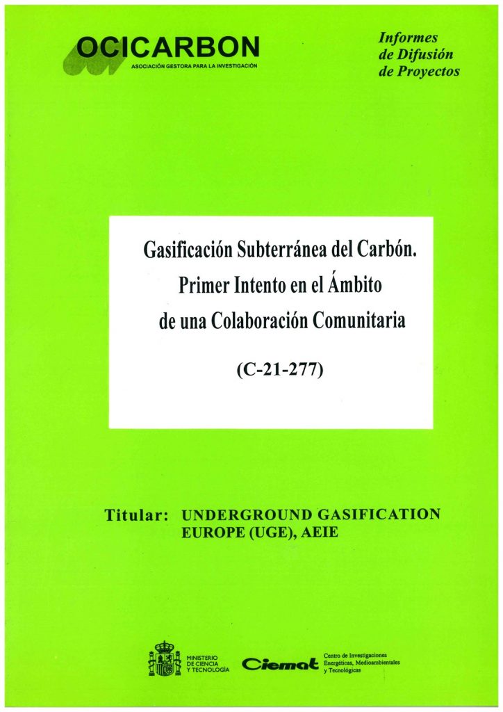 Informe Ocicarbón. Gasificación subterránea del carbón. Primer intento en el ámbito de una colaboración comunitaria (C-21-277). UGE (Underground Gasification Europe). Nº 68. Caja 7 – Doc 5. 73 Páginas. Año 1998